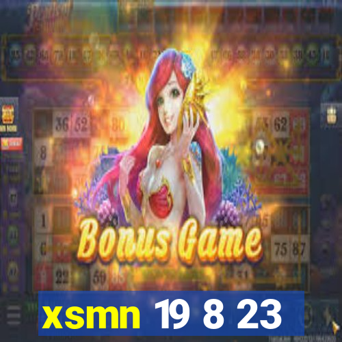 xsmn 19 8 23