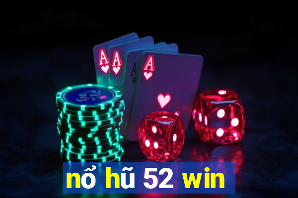 nổ hũ 52 win