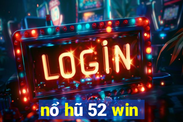 nổ hũ 52 win