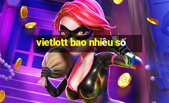 vietlott bao nhiêu số