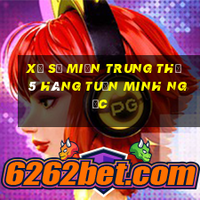 xổ số miền trung thứ 5 hàng tuần minh ngọc