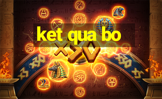 ket qua bo