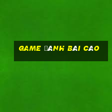 game đánh bài cào