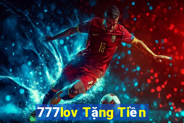 777lov Tặng Tiền