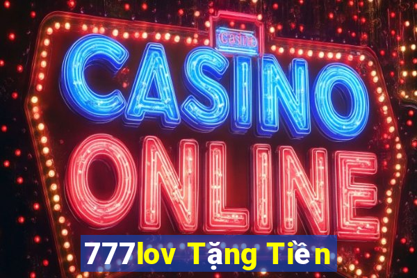 777lov Tặng Tiền