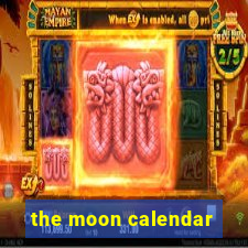 the moon calendar