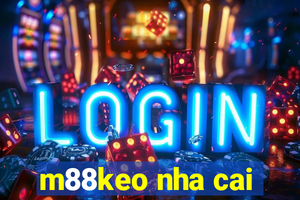 m88keo nha cai