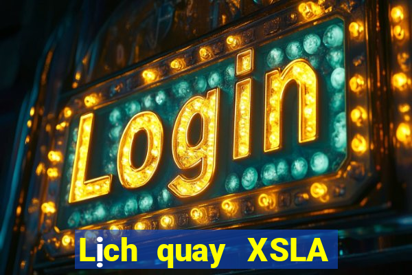 Lịch quay XSLA thứ Ba