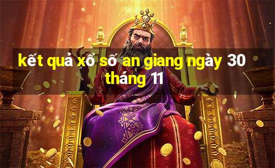 kết quả xổ số an giang ngày 30 tháng 11