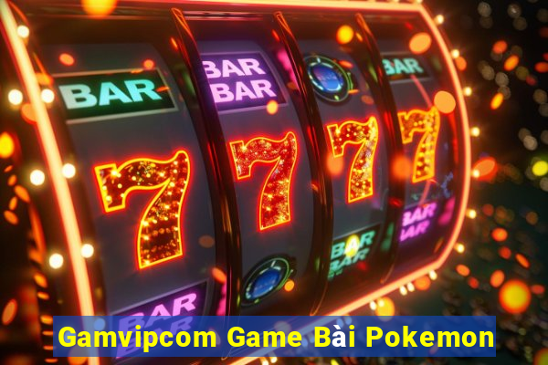 Gamvipcom Game Bài Pokemon