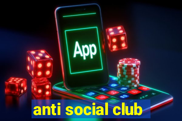 anti social club