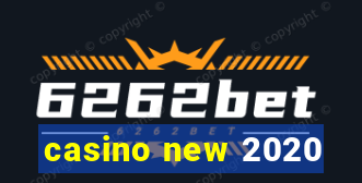 casino new 2020