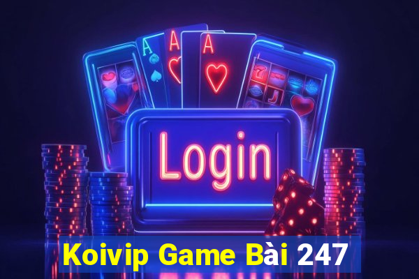 Koivip Game Bài 247