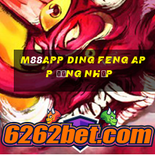 M88app Ding Feng app Đăng nhập