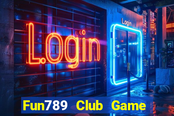 Fun789 Club Game Bài Poker Đổi Thưởng