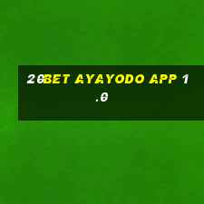 20bet AYAYODO APP 1.0