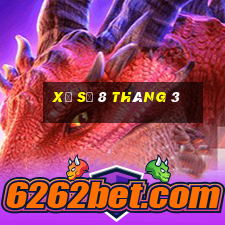 xổ số 8 tháng 3