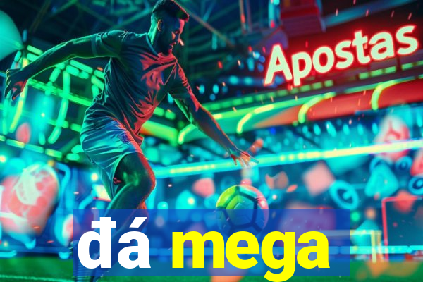 đá mega