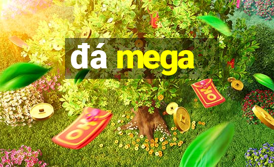 đá mega