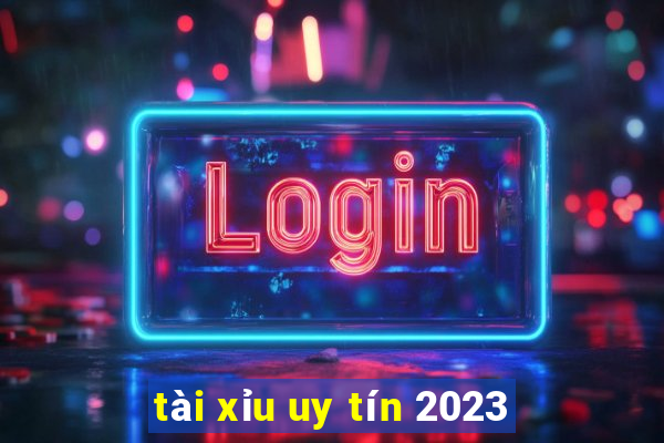 tài xỉu uy tín 2023