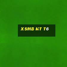 xsmb ht t6