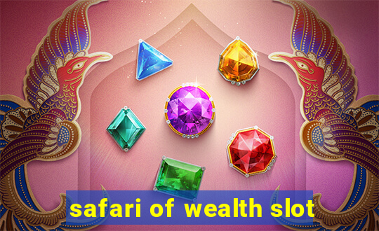 safari of wealth slot