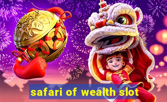 safari of wealth slot