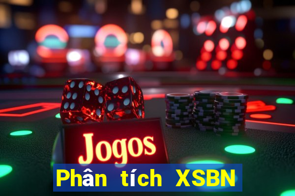 Phân tích XSBN ngày 30