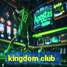 kingdom club