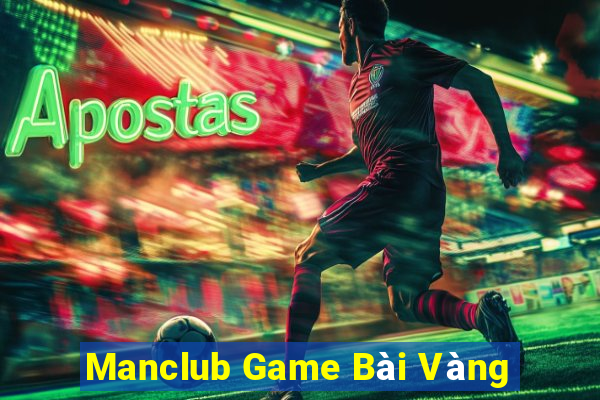 Manclub Game Bài Vàng