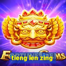 tieng len zing