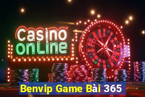 Benvip Game Bài 365