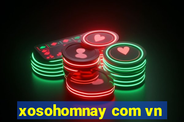 xosohomnay com vn