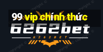 99 vip chính thức