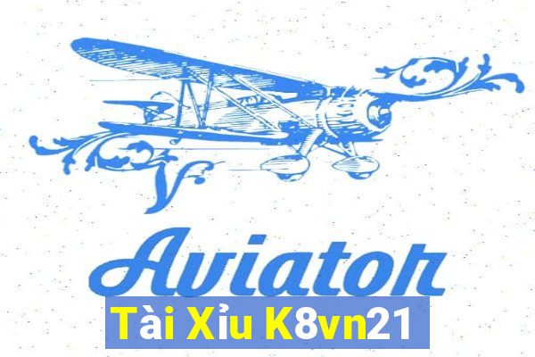 Tài Xỉu K8vn21