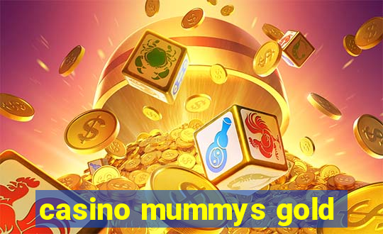 casino mummys gold