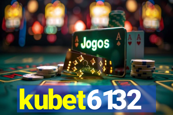 kubet6132