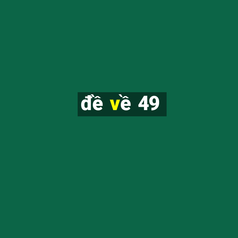 đề về 49