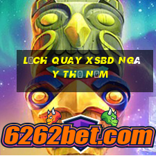 Lịch quay XSBD ngày thứ năm