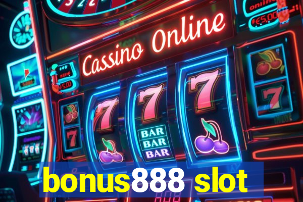 bonus888 slot