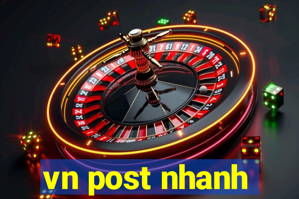 vn post nhanh