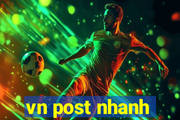 vn post nhanh