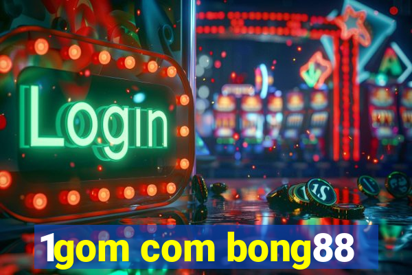 1gom com bong88