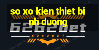 so xo kien thiet binh duong