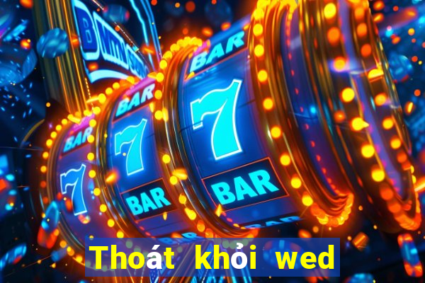 Thoát khỏi wed trò chơi điện tử