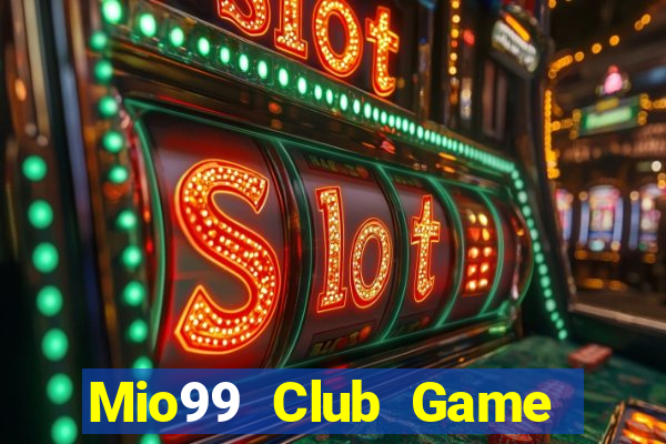 Mio99 Club Game Bài 52Fun Đổi Thưởng