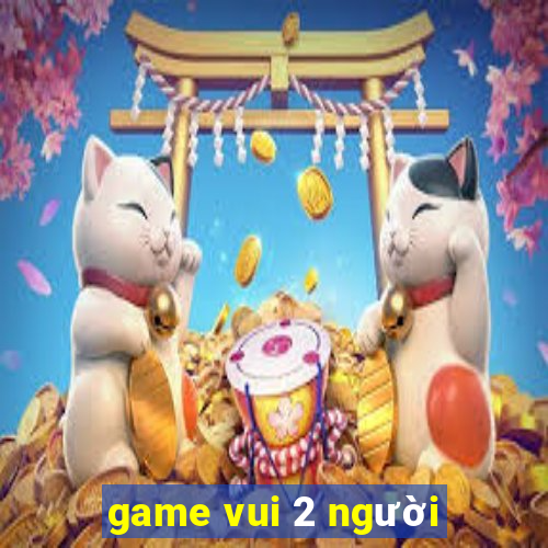 game vui 2 người