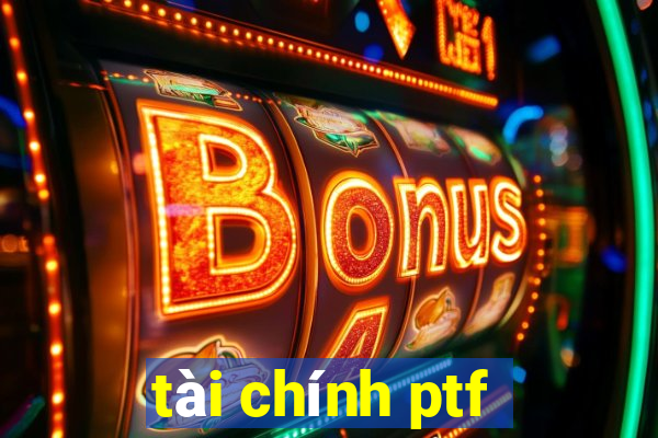 tài chính ptf