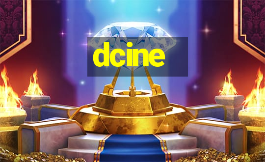 dcine