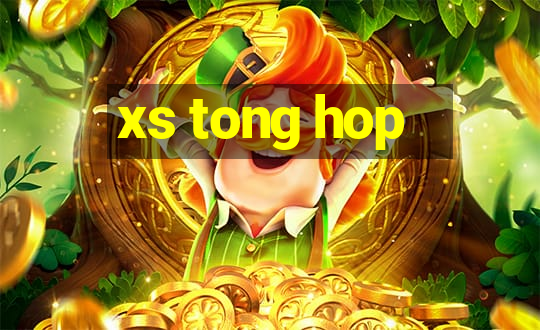 xs tong hop